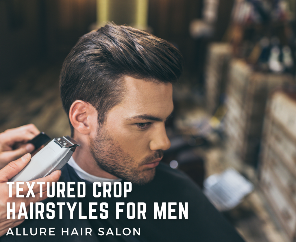 Textured Crop Hairstyles for Men at Allure Hair Salon in Lubbock Texas.