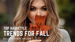 Best Trendy Haircuts for Autumn at Allure Hair Salon in Lubbock, Texas