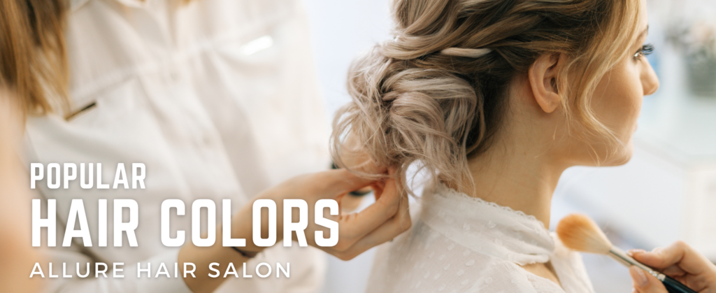 Find Popular Hair Colors at Allure Hair Salon in Lubbock Texas